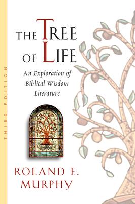 The Tree of Life: An Exploration of Biblical Wisdom Literature