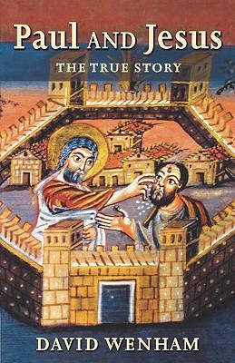 Paul and Jesus: The True Story