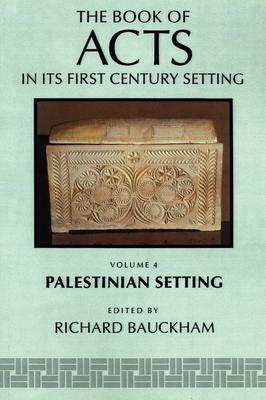 The Book of Acts in Its Palestinian Setting