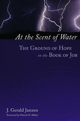 At the Scent of Water: The Ground of Hope in the Book of Job