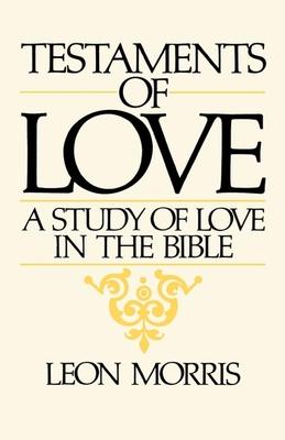 Testaments of Love: A Study of Love in the Bible