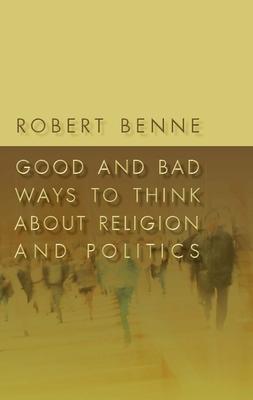 Good and Bad Ways to Think about Religion and Politics