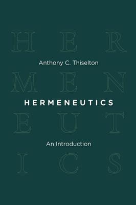 Hermeneutics: An Introduction