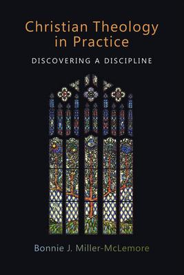 Christian Theology in Practice: Discovering a Discipline