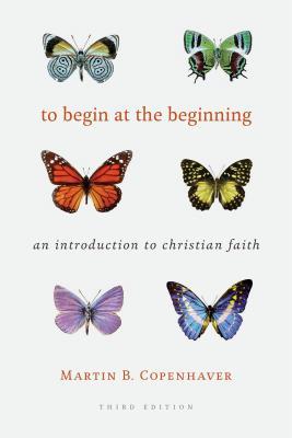 To Begin at the Beginning: An Introduction to the Christian Faith