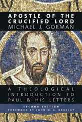 Apostle of the Crucified Lord: A Theological Introduction to Paul and His Letters Subscription