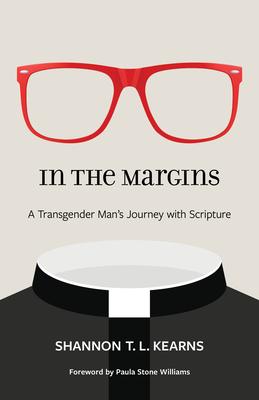 In the Margins: A Transgender Man's Journey with Scripture