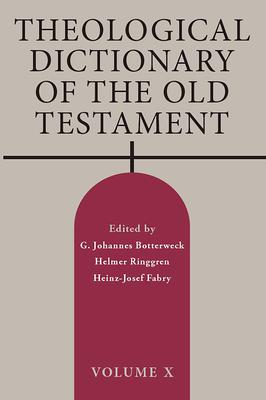 Theological Dictionary of the Old Testament, Volume X: Volume 10