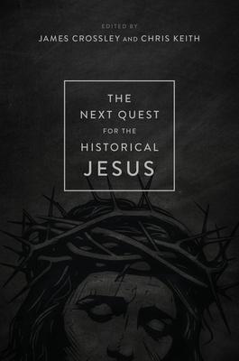 The Next Quest for the Historical Jesus