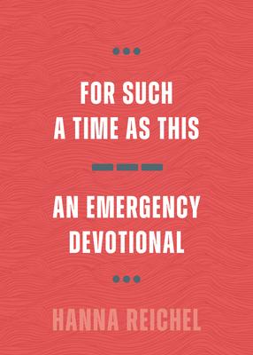 For Such a Time as This: An Emergency Devotional Subscription