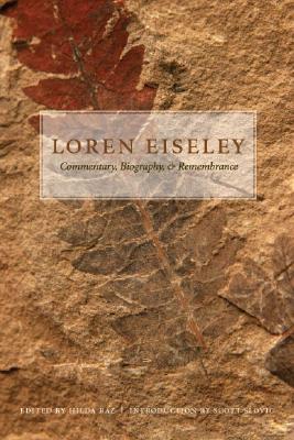 Loren Eiseley: Commentary, Biography, and Remembrance