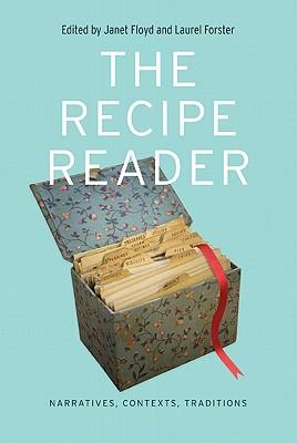 The Recipe Reader: Narratives, Contexts, Traditions