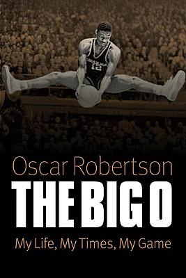 Big O: My Life, My Times, My Game