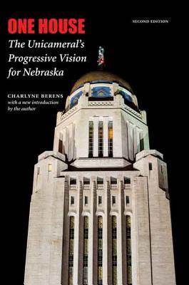 One House: The Unicameral's Progressive Vision for Nebraska