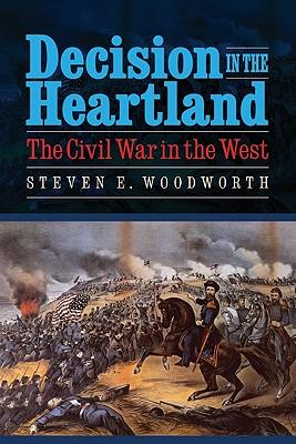 Decision in the Heartland: The Civil War in the West