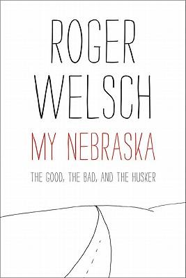 My Nebraska: The Good, the Bad, and the Husker