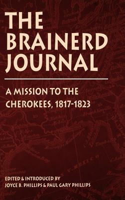 Brainerd Journal: A Mission to the Cherokees, 1817-1823