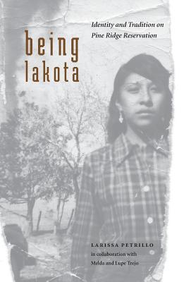 Being Lakota: Identity and Tradition on Pine Ridge Reservation