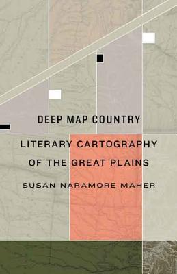 Deep Map Country: Literary Cartography of the Great Plains