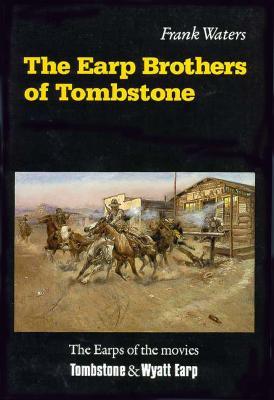 The Earp Brothers of Tombstone: The Story of Mrs. Virgil Earp