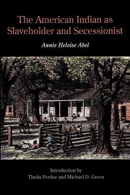 The American Indian as Slaveholder and Secessionist