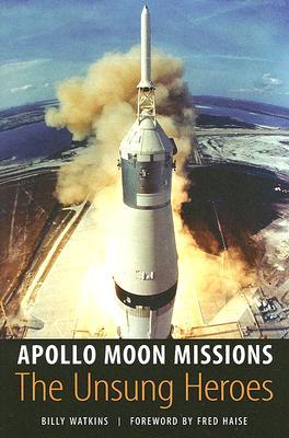 Apollo Moon Missions: The Unsung Heroes