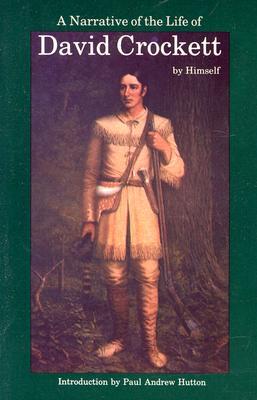 A Narrative of the Life of David Crockett of the State of Tennessee