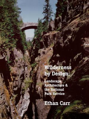 Wilderness by Design: Landscape Architecture and the National Park Service