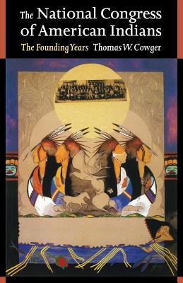 The National Congress of American Indians: The Founding Years