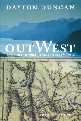 Out West: A Journey Through Lewis and Clark's America