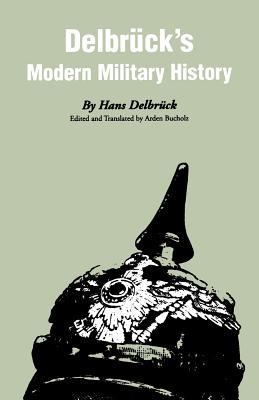 Delbrck's Modern Military History