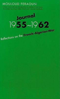 Journal, 1955-1962: Reflections on the French-Algerian War