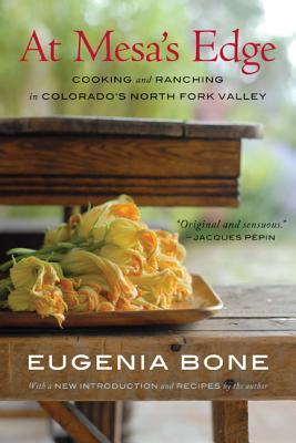 At Mesa's Edge: Cooking and Ranching in Colorado's North Fork Valley