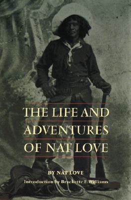 The Life and Adventures of Nat Love