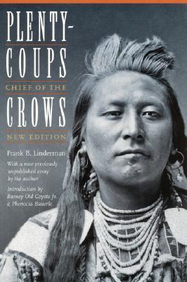 Plenty-Coups: Chief of the Crows (Second Edition)