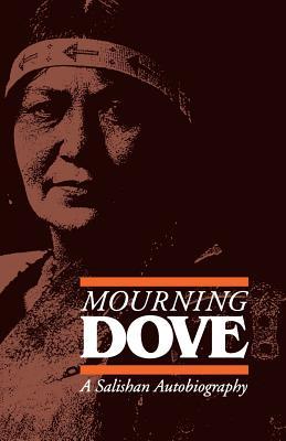 Mourning Dove: A Salishan Autobiography