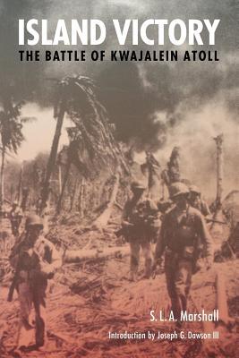 Island Victory: The Battle of Kwajalein Atoll