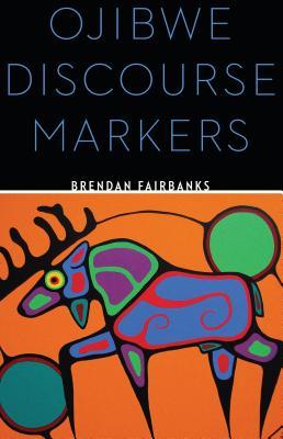 Ojibwe Discourse Markers