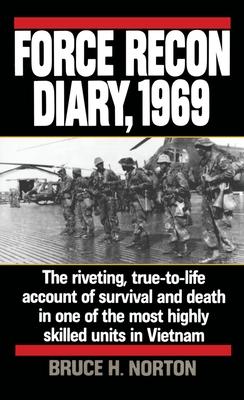 Force Recon Diary, 1969: The Riveting, True-To-Life Account of Survival and Death in One of the Most Highly Skilled Units in Vietnam Subscription