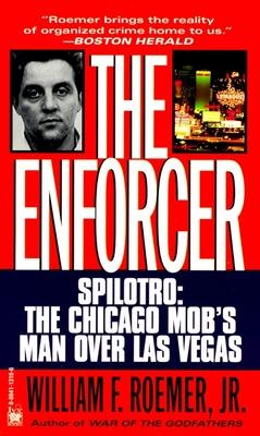 Enforcer: Spilotro: The Chicago Mob's Man Over Las Vegas