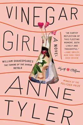 Vinegar Girl: William Shakespeare's the Taming of the Shrew Retold: A Novel