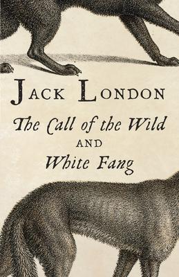 The Call of the Wild and White Fang