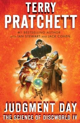 Judgment Day: Science of Discworld IV