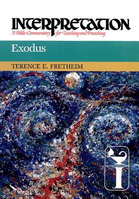 Exodus: Interpretation: A Bible Commentary for Teaching and Preaching