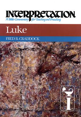 Luke: Interpretation: A Bible Commentary for Teaching and Preaching