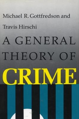 A General Theory of Crime