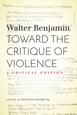 Toward the Critique of Violence: A Critical Edition