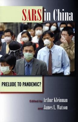 Sars in China: Prelude to Pandemic?