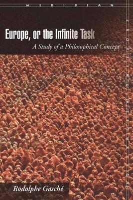 Europe, or the Infinite Task: A Study of a Philosophical Concept Subscription