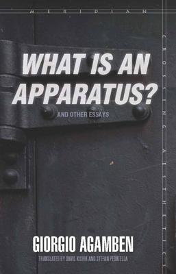 What Is an Apparatus?" and Other Essays]]stanford University Press]bc]b102]05/01/2009]phi019000]160]16.95]21.95]ip]ac]r]r]stan]]]01/01/0001]p080]stan